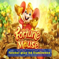 futebol play hd fluminense